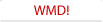 WMD!
